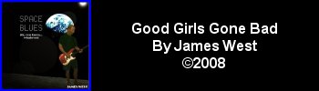 James West - Good Girls Gone Bad
