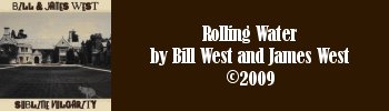 Bill and James West - Rolling Water
