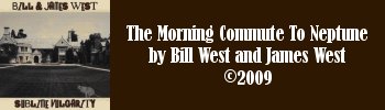 Bill and James West - The Morning Commute To Neptune