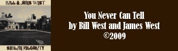 Bill and James West - You Never Can Tell